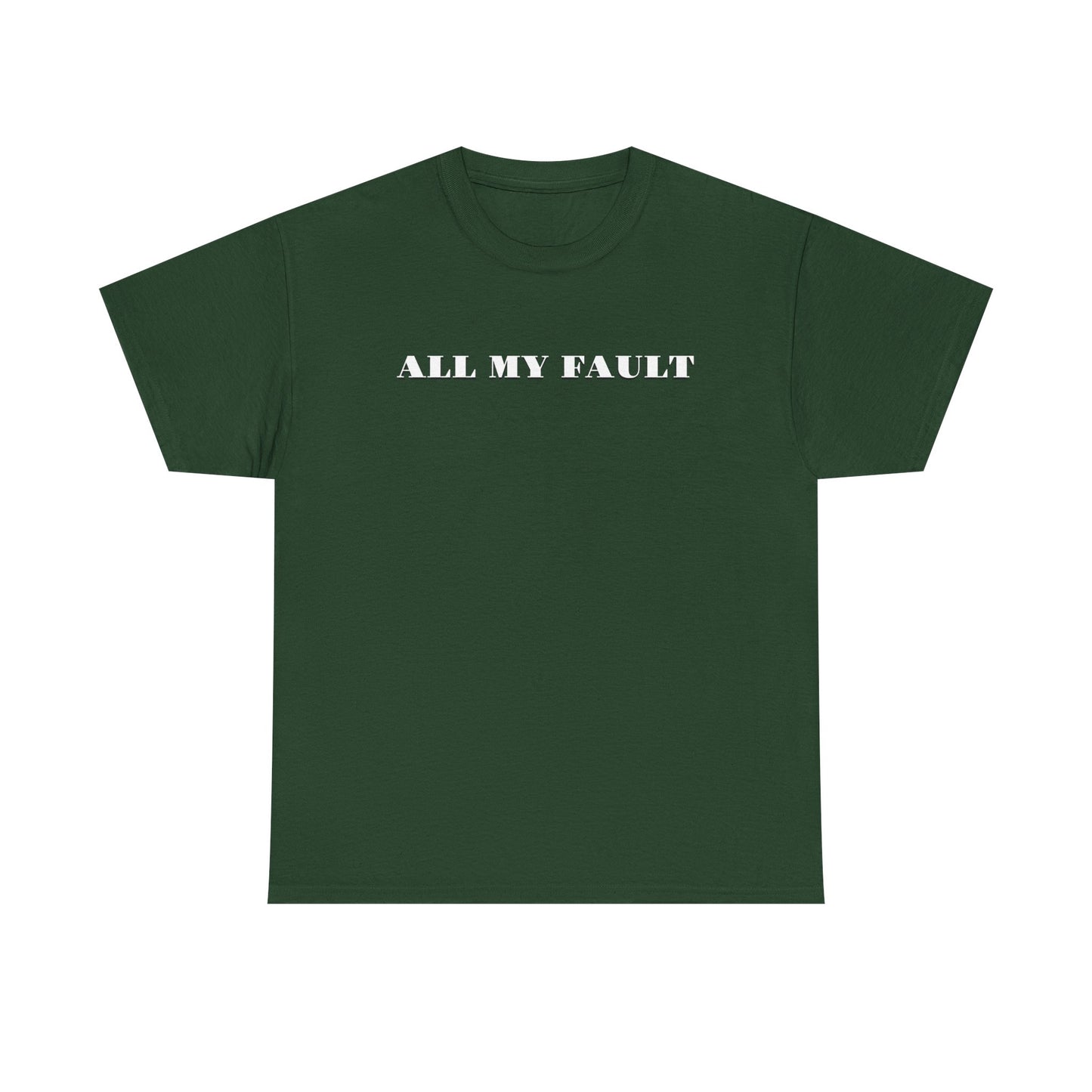 All My Fault Unisex Heavy Cotton Tee