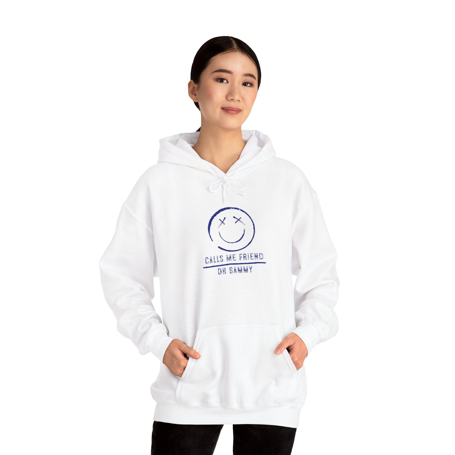 Oh Sammy CALLS ME FRIEND Smiley Face Unisex Hoodie