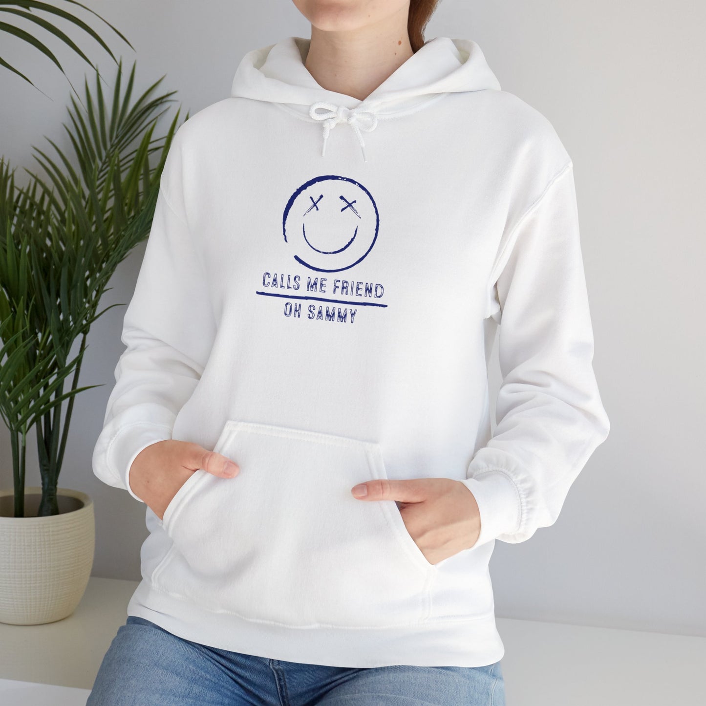 Oh Sammy CALLS ME FRIEND Smiley Face Unisex Hoodie