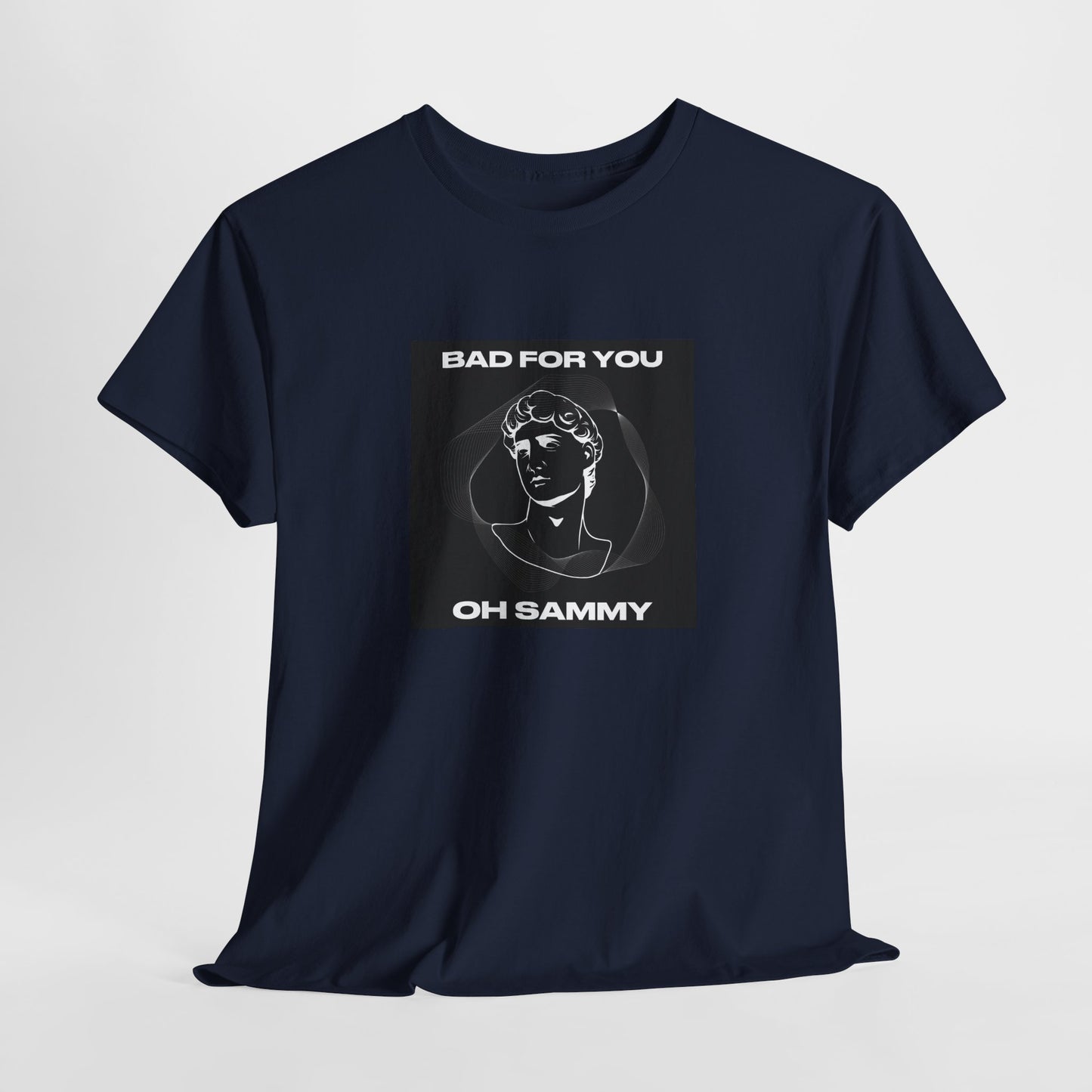 Oh Sammy BAD FOR YOU -Album cover art Unisex Heavy Cotton Tee