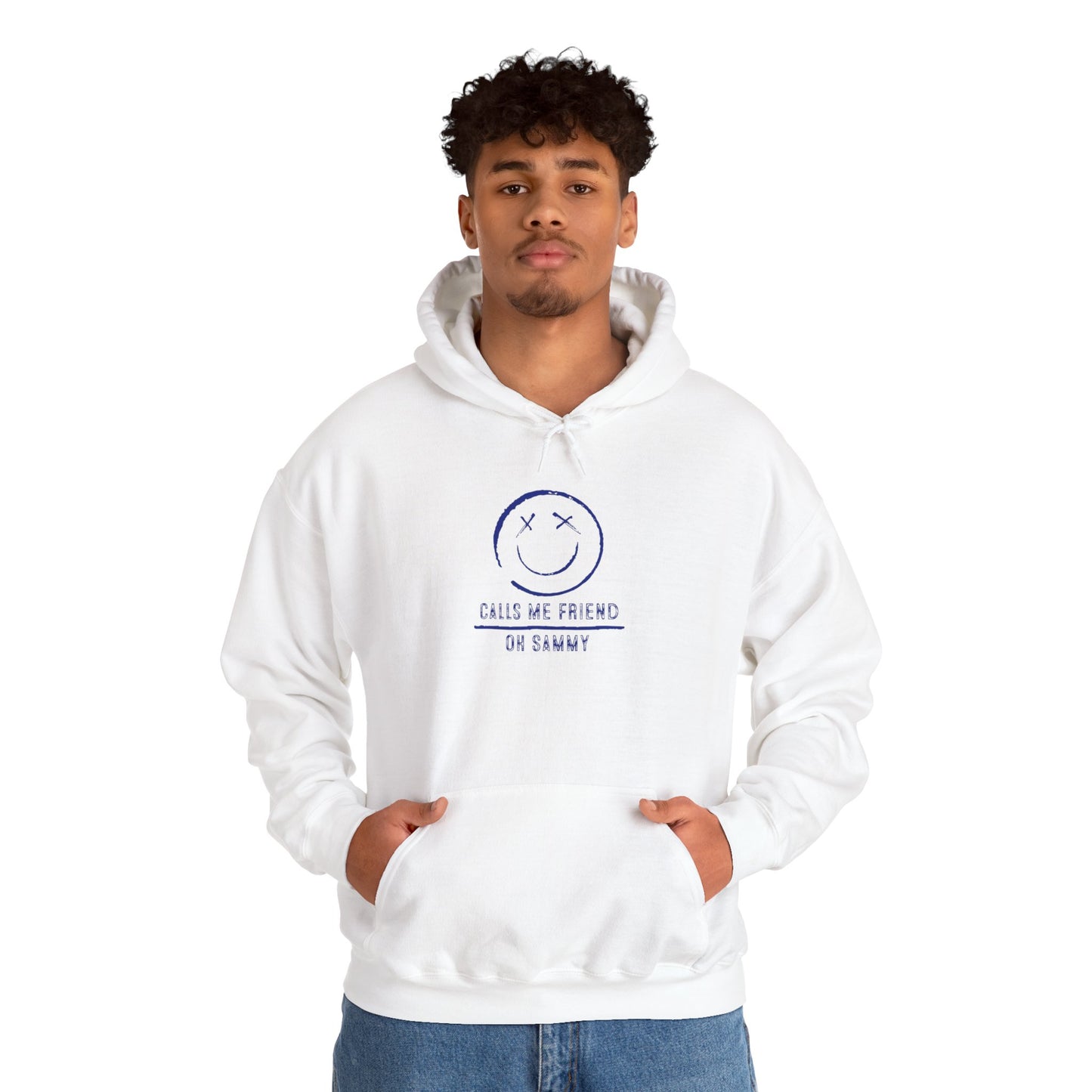 Oh Sammy CALLS ME FRIEND Smiley Face Unisex Hoodie
