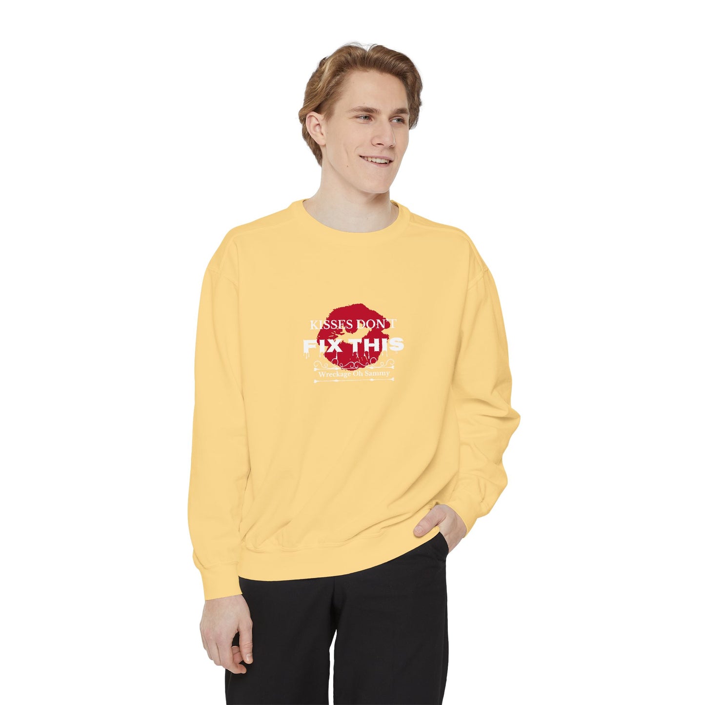 Oh Sammy WRECKAGE “Kisses don’t fix this” Unisex Garment-Dyed Sweatshirt