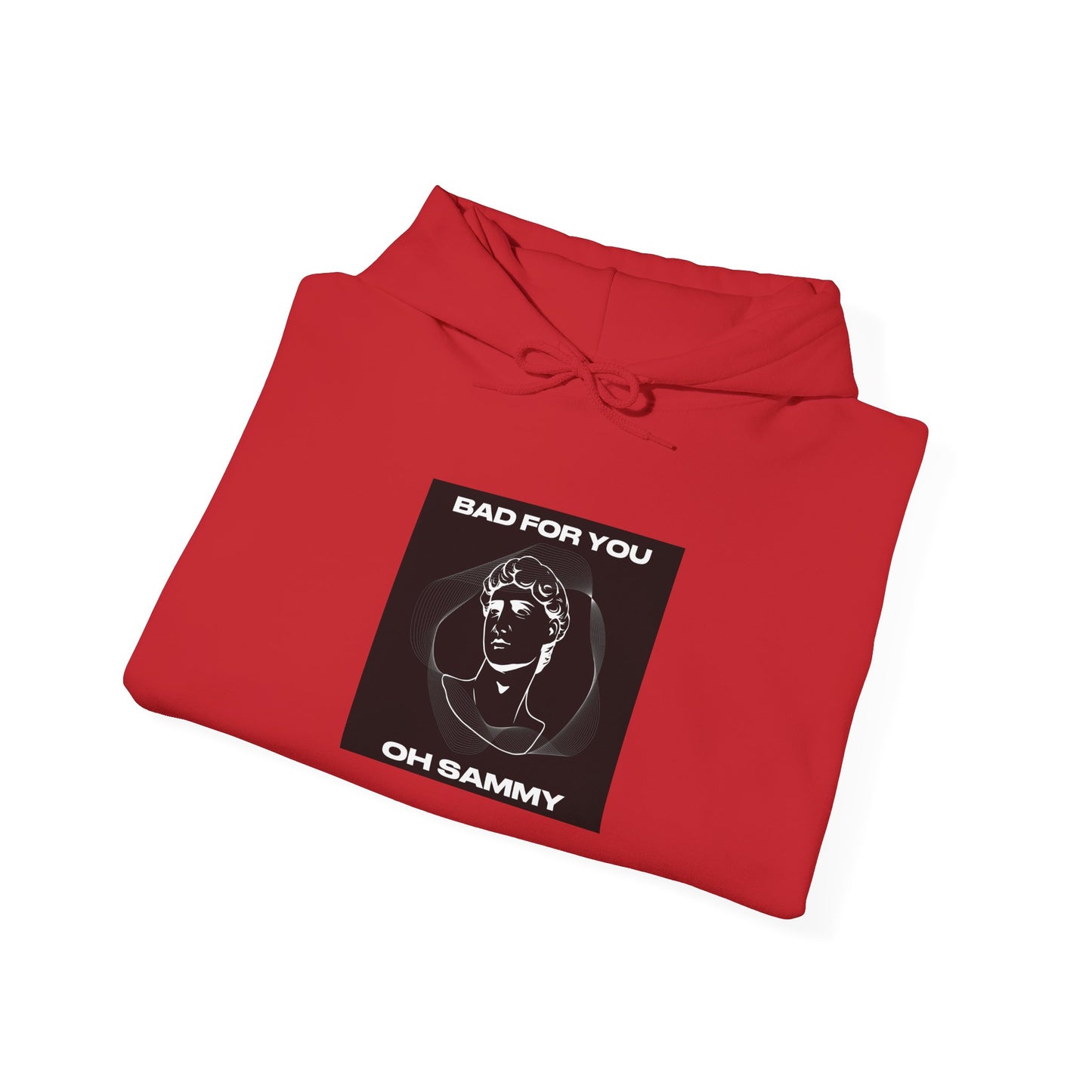 Oh Sammy BAD FOR YOU Heavy Blend™ Hoodie