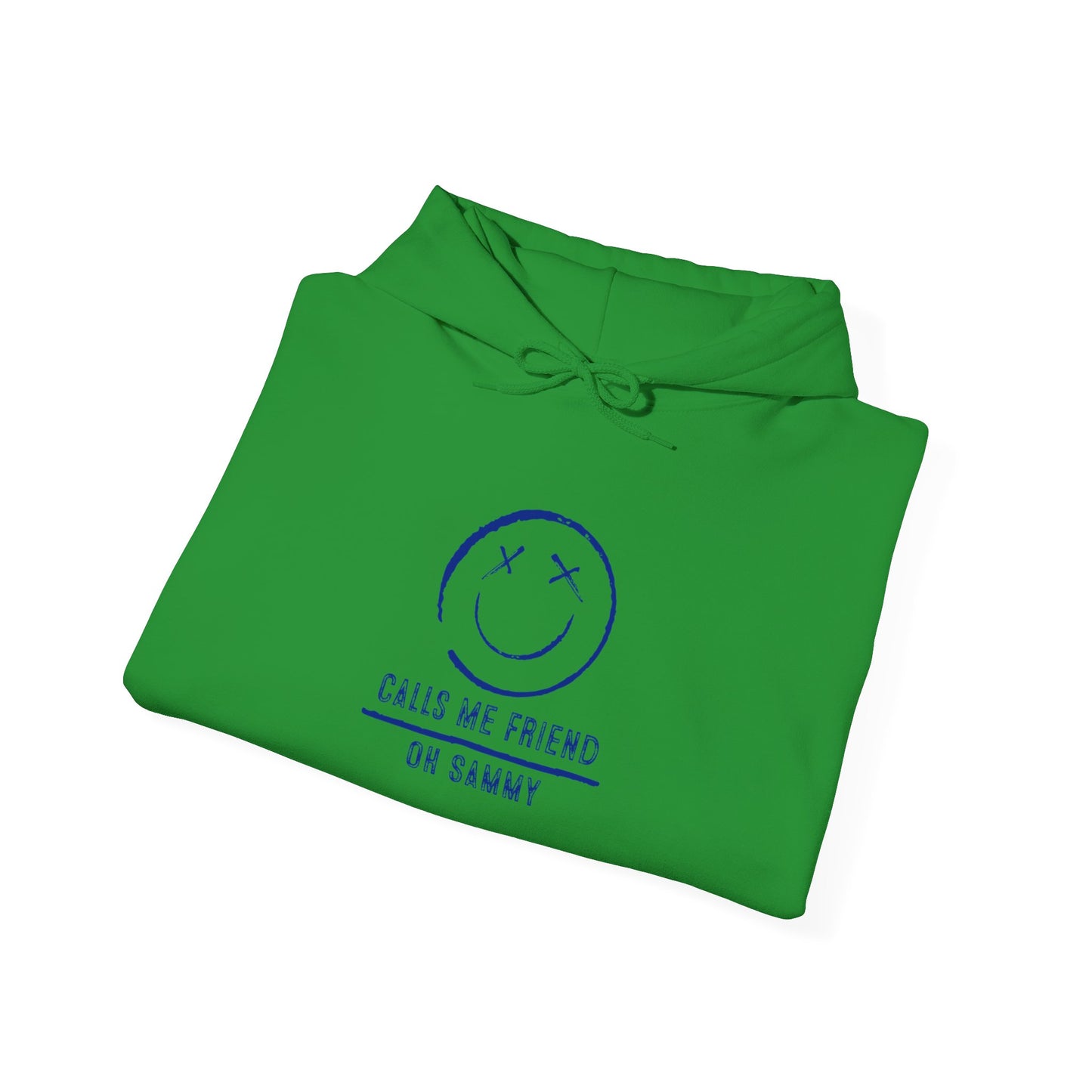 Oh Sammy CALLS ME FRIEND Smiley Face Unisex Hoodie