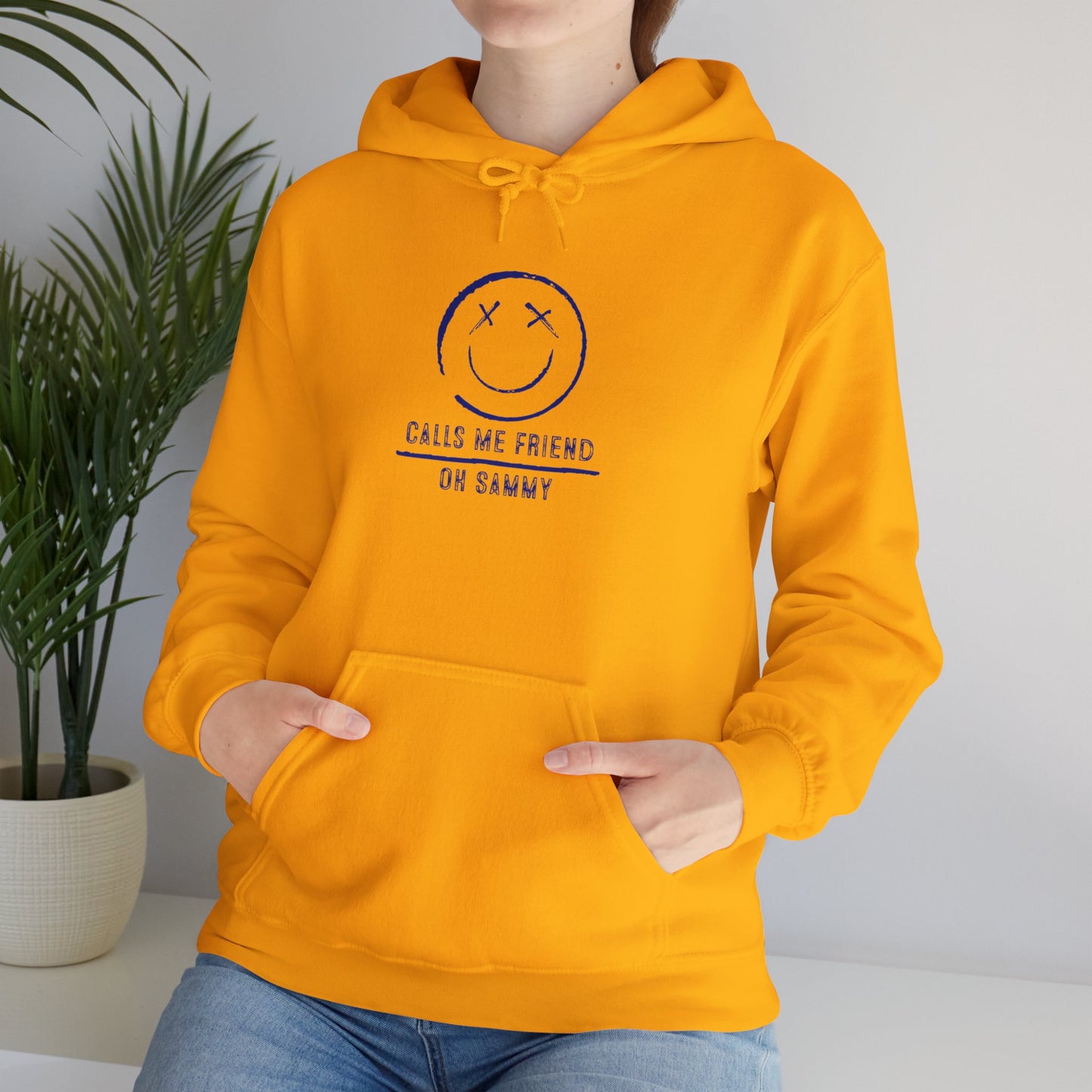 Oh Sammy CALLS ME FRIEND Smiley Face Unisex Hoodie