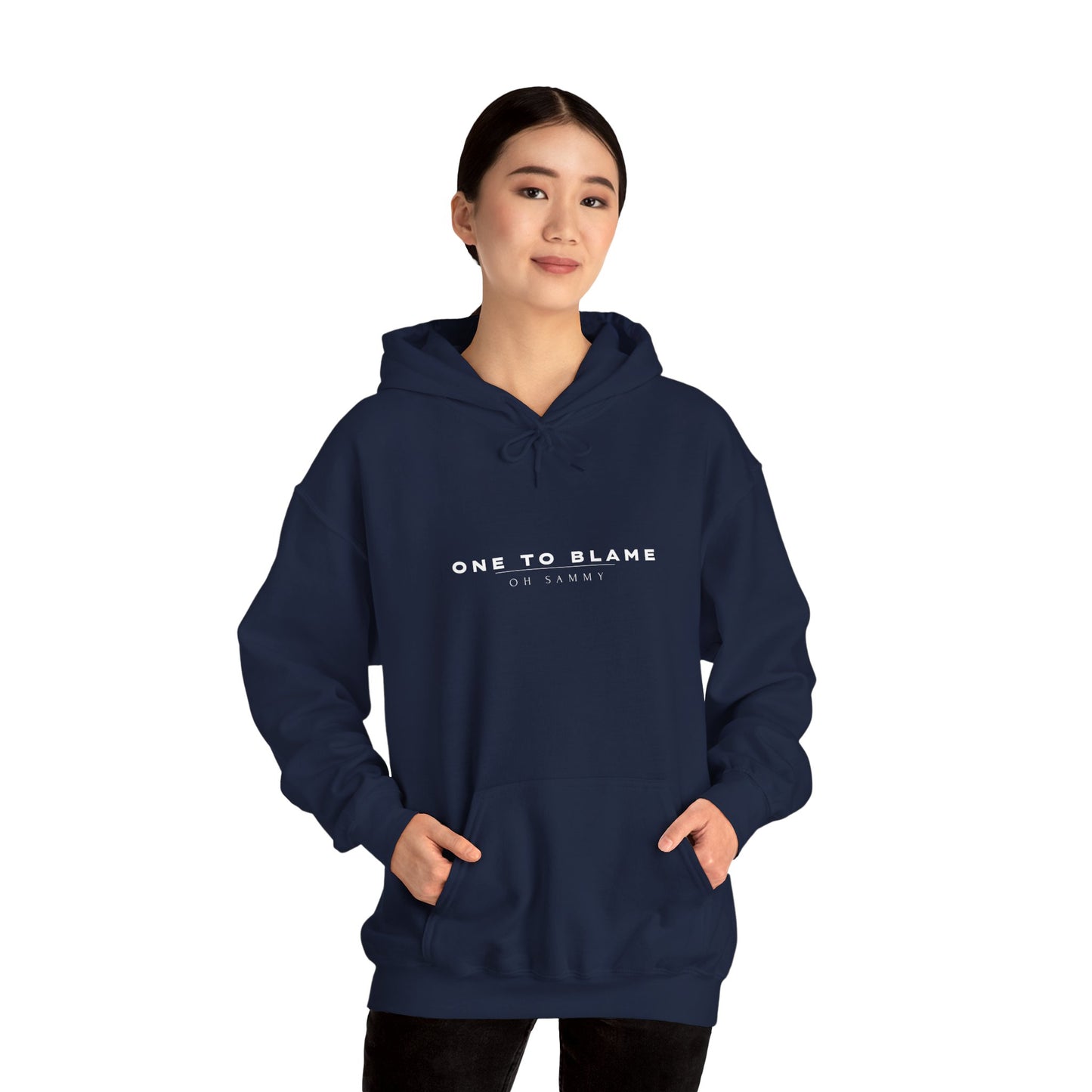 Oh Sammy ONE TO BLAME (O2B) Unisex Hooded Sweatshirt