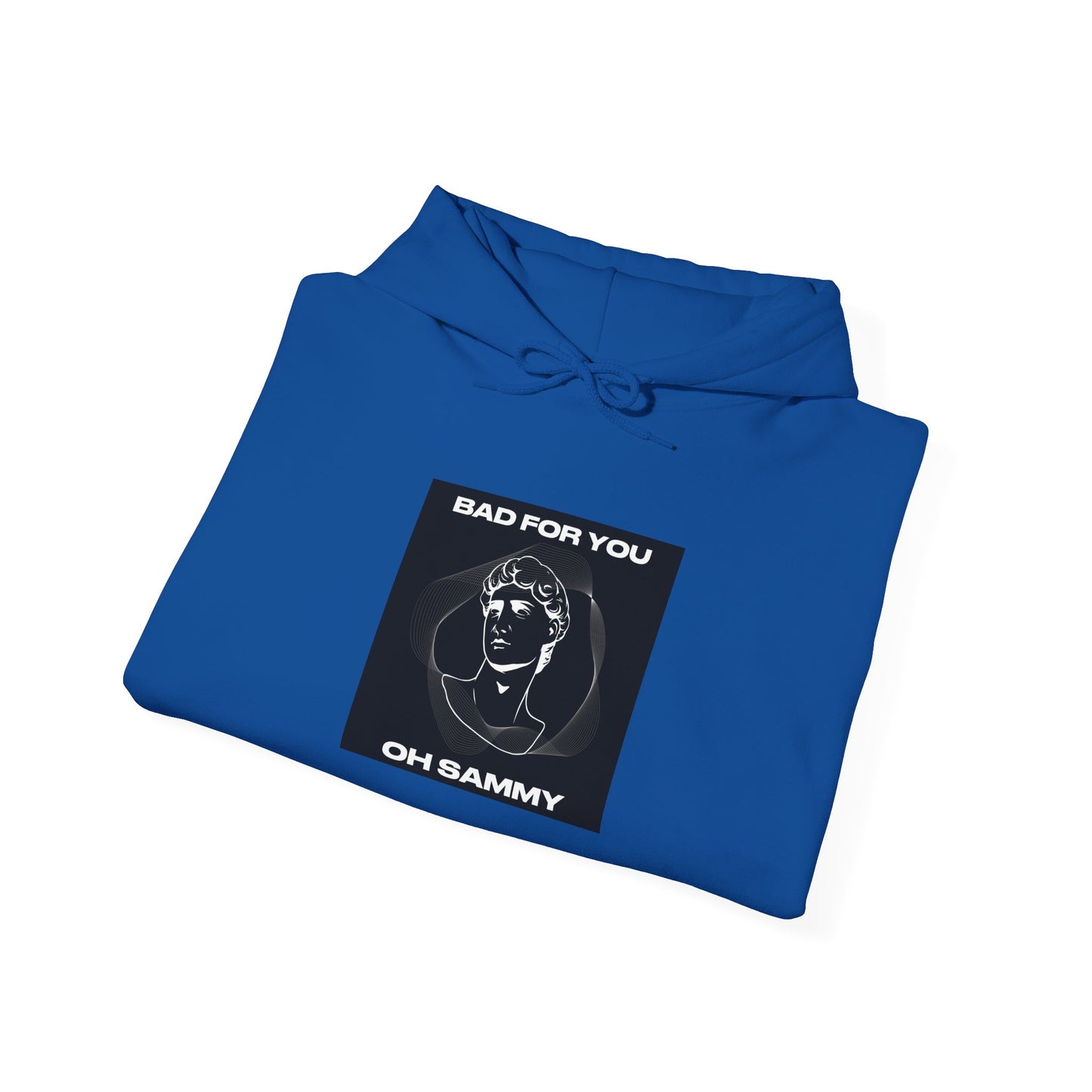Oh Sammy BAD FOR YOU Heavy Blend™ Hoodie