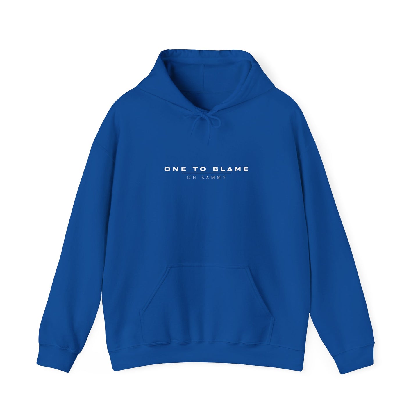 Oh Sammy ONE TO BLAME (O2B) Unisex Hooded Sweatshirt