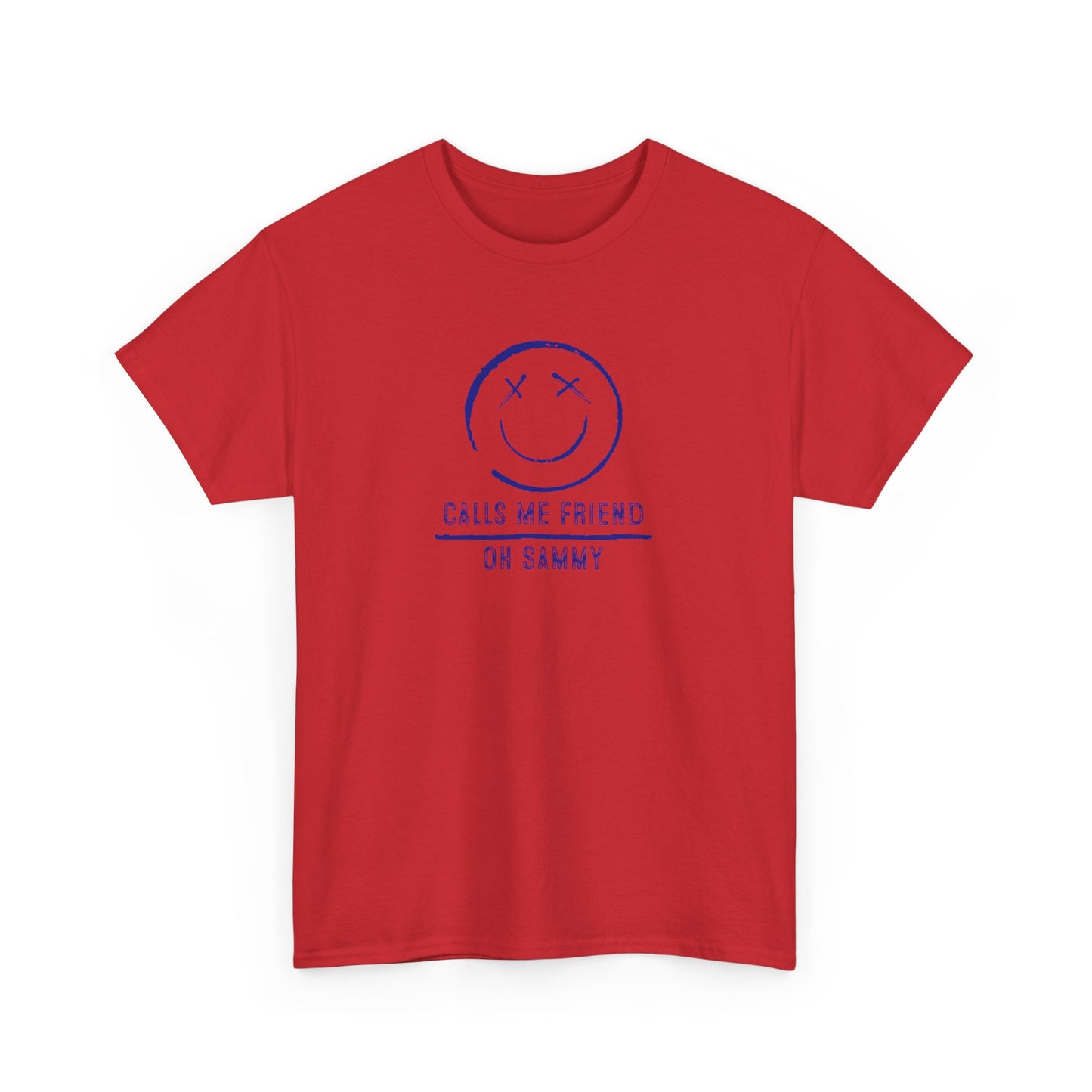 Oh Sammy CALLS ME FRIEND Unisex Heavy Cotton Tee