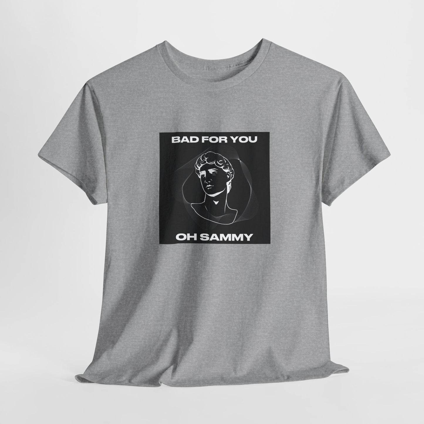 Oh Sammy BAD FOR YOU -Album cover art Unisex Heavy Cotton Tee