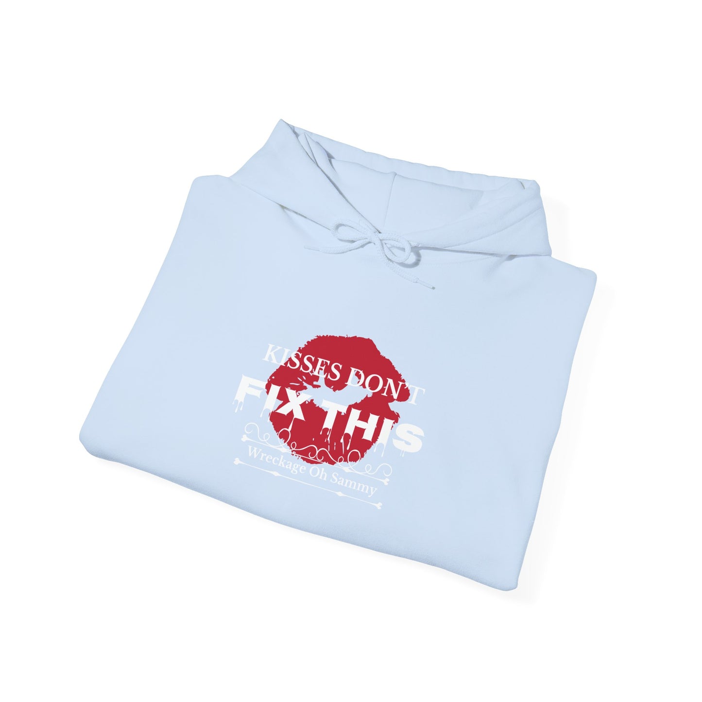 Oh Sammy WRECKAGE “Kisses Don’t Fix This” Cotton Blend™ Hoodie