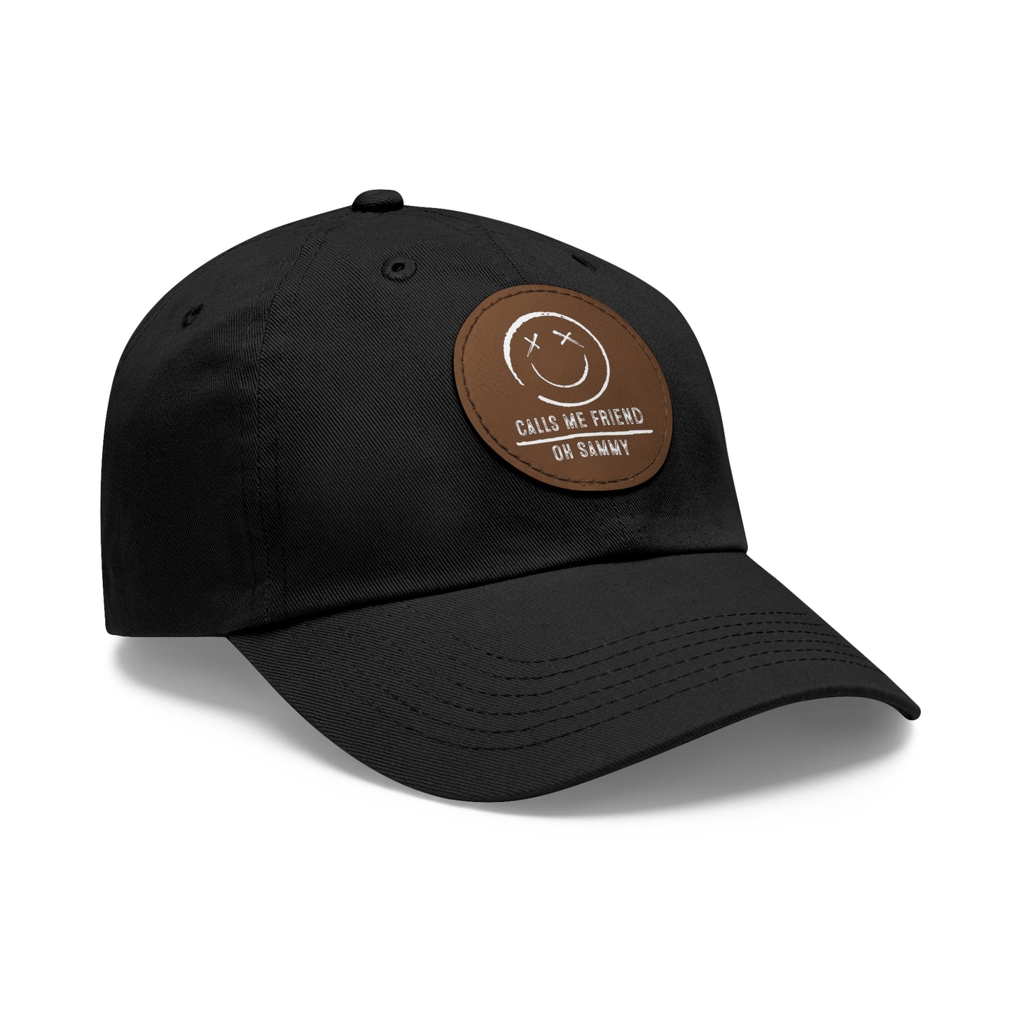 Oh Sammy CALLS ME FRIEND smiley Face Dad Hat w/ Leather Patch (Round)
