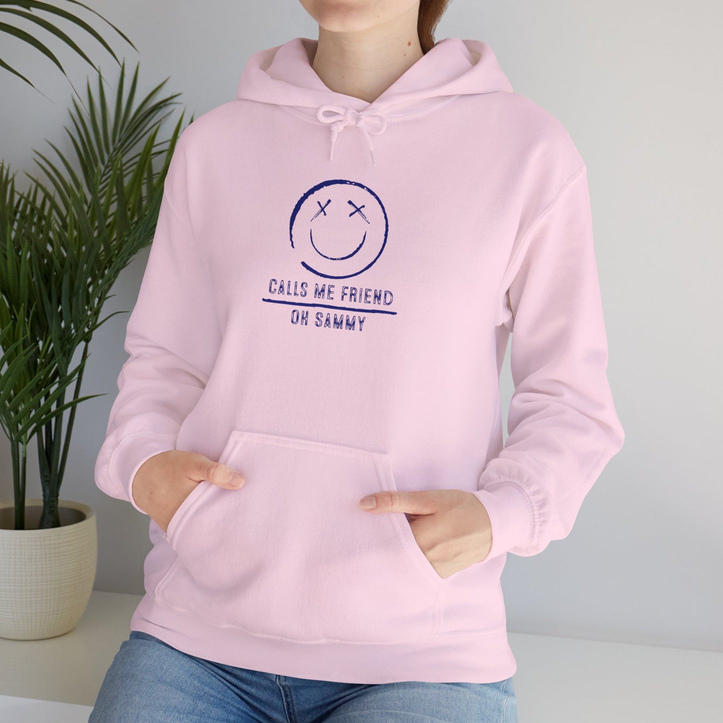 Oh Sammy CALLS ME FRIEND Smiley Face Unisex Hoodie