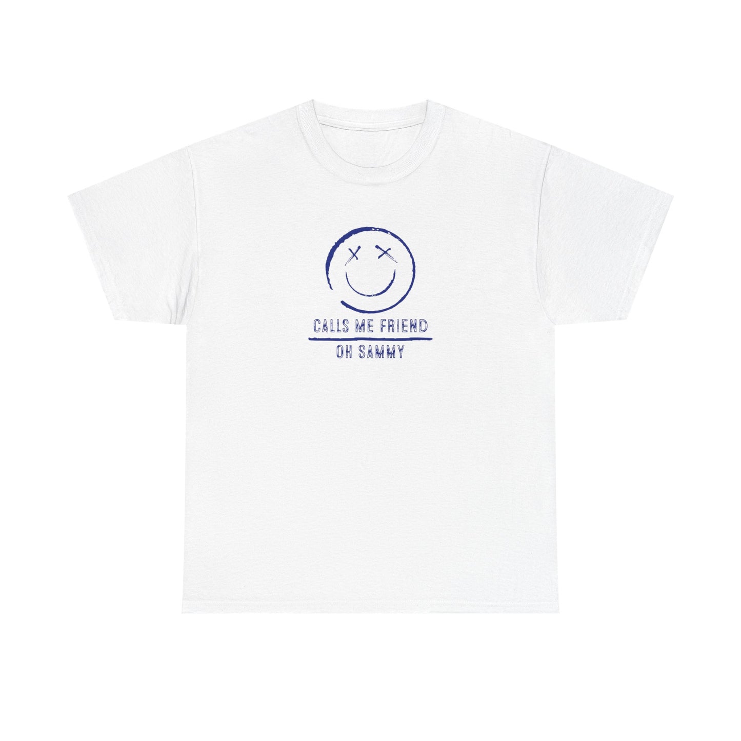 Oh Sammy CALLS ME FRIEND Unisex Heavy Cotton Tee
