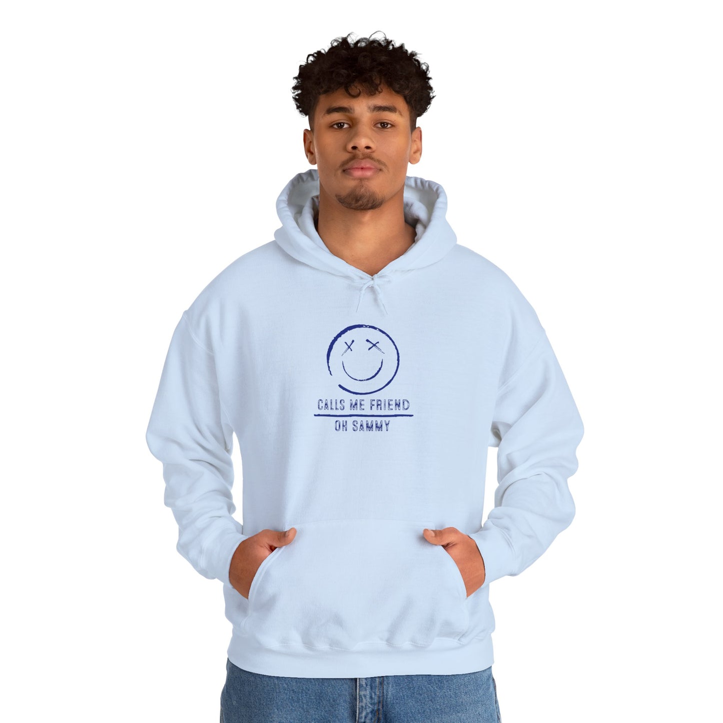 Oh Sammy CALLS ME FRIEND Smiley Face Unisex Hoodie