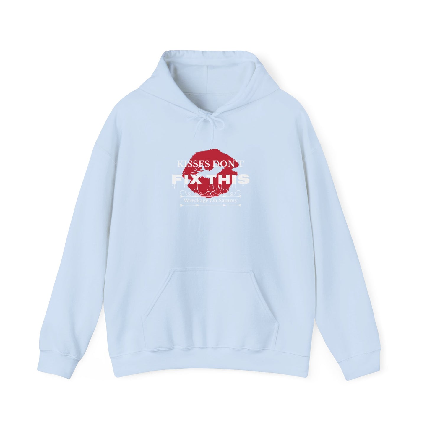 Oh Sammy WRECKAGE “Kisses Don’t Fix This” Cotton Blend™ Hoodie