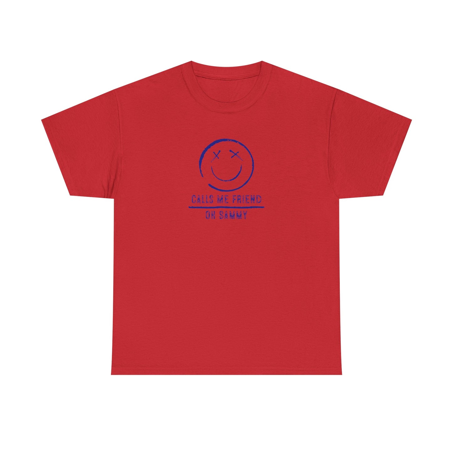 Oh Sammy CALLS ME FRIEND Unisex Heavy Cotton Tee