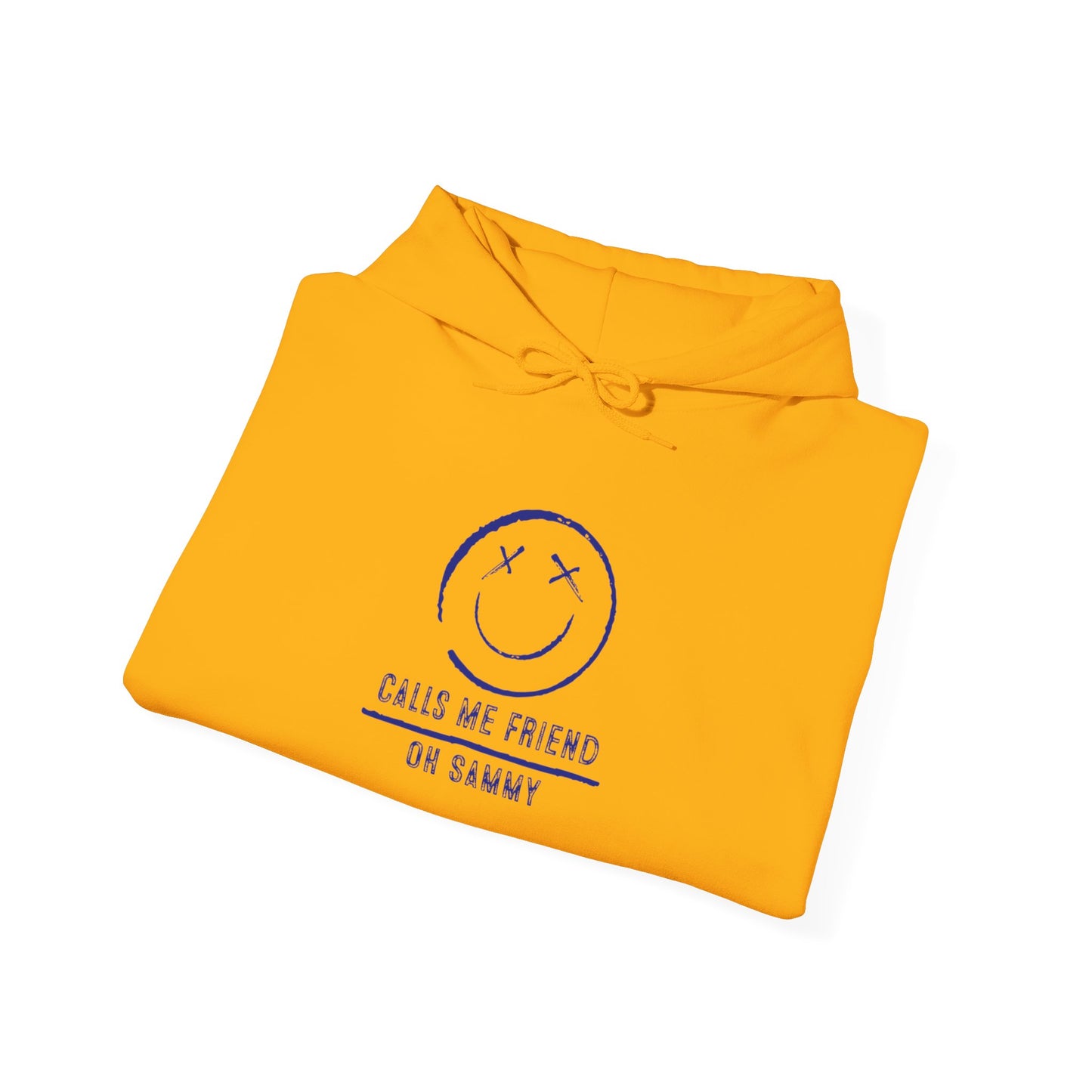 Oh Sammy CALLS ME FRIEND Smiley Face Unisex Hoodie
