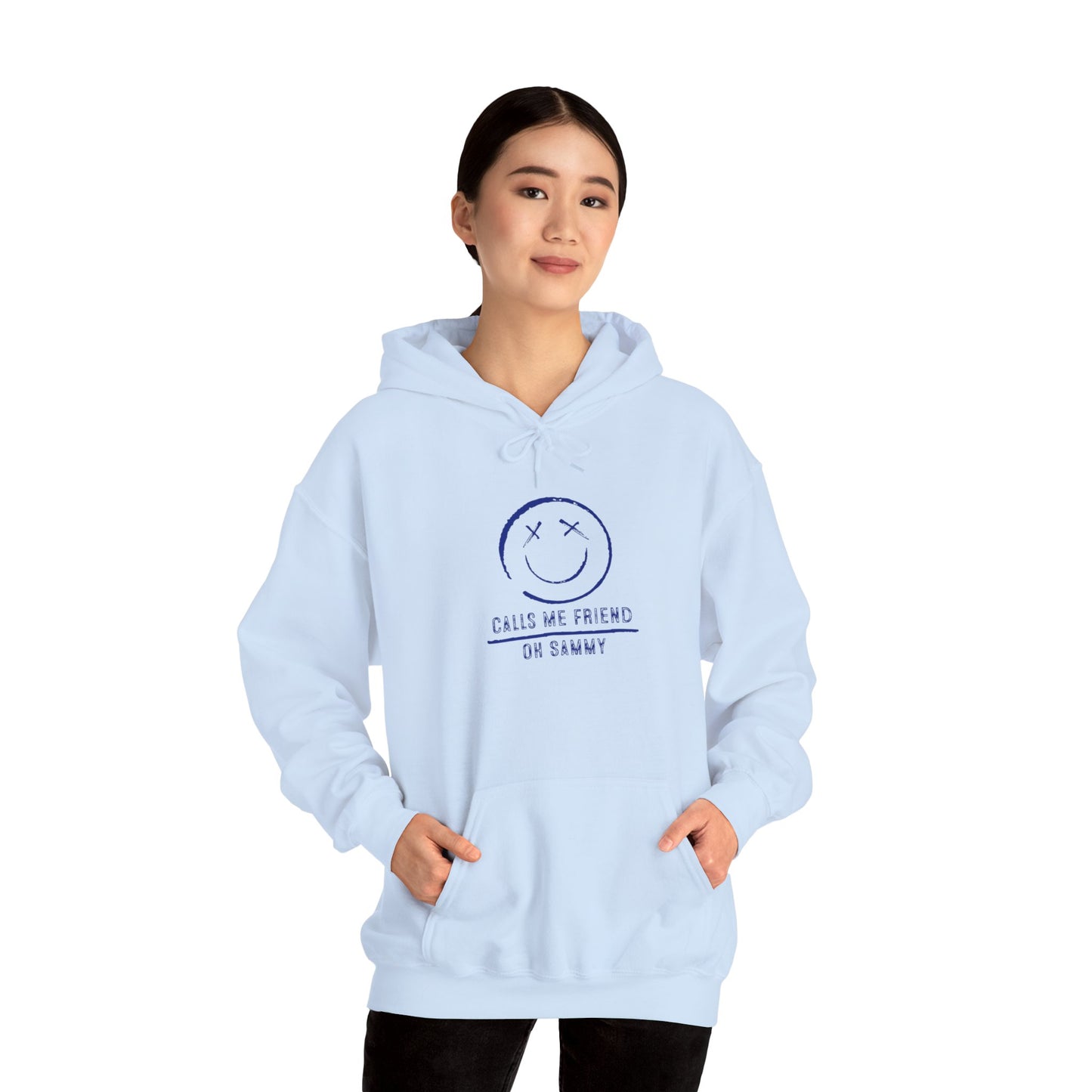 Oh Sammy CALLS ME FRIEND Smiley Face Unisex Hoodie