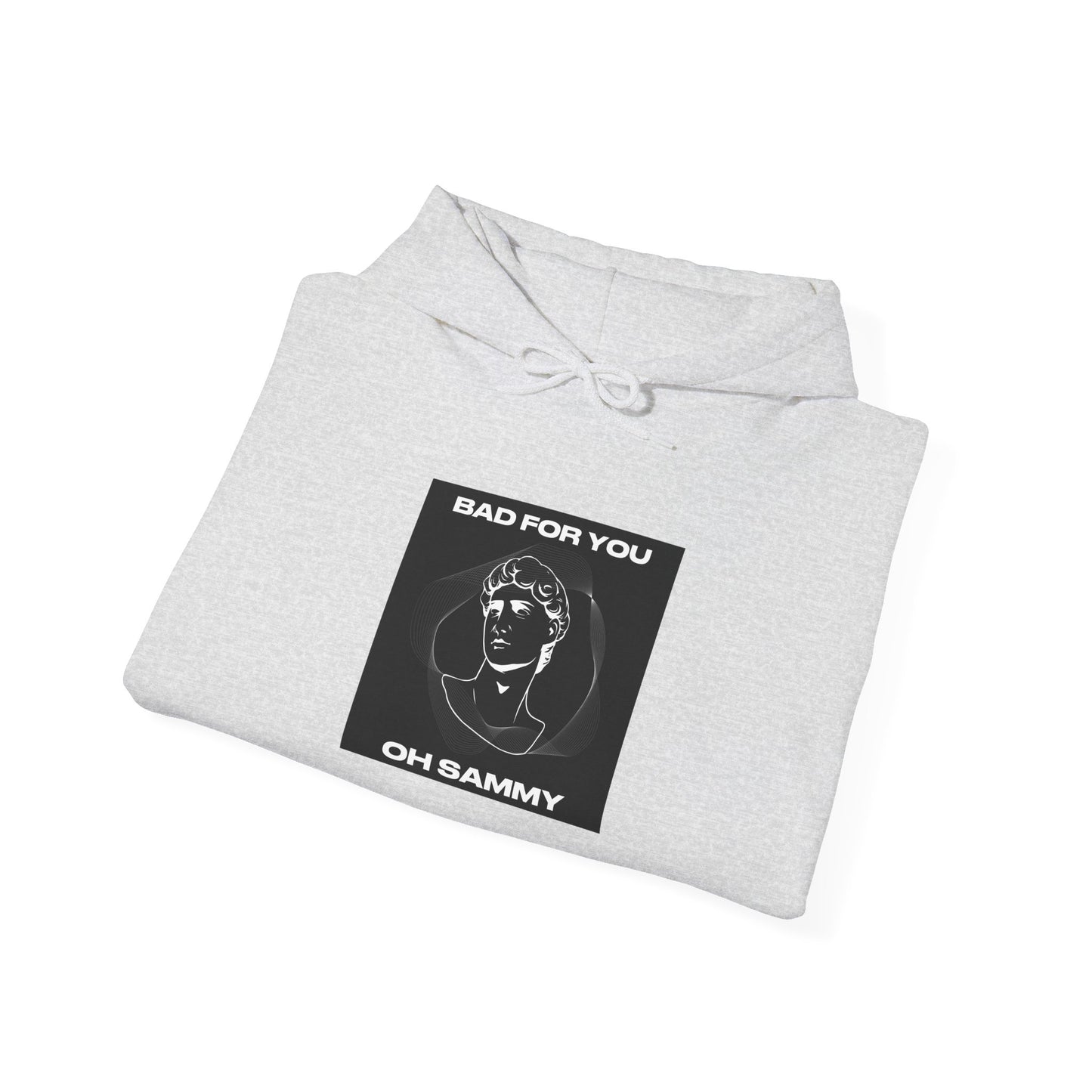 Oh Sammy BAD FOR YOU Heavy Blend™ Hoodie