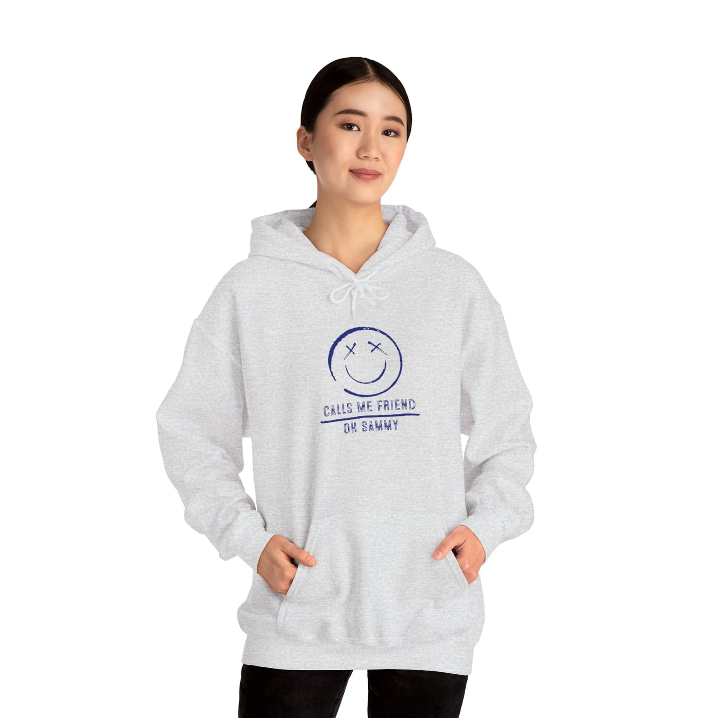 Oh Sammy CALLS ME FRIEND Smiley Face Unisex Hoodie