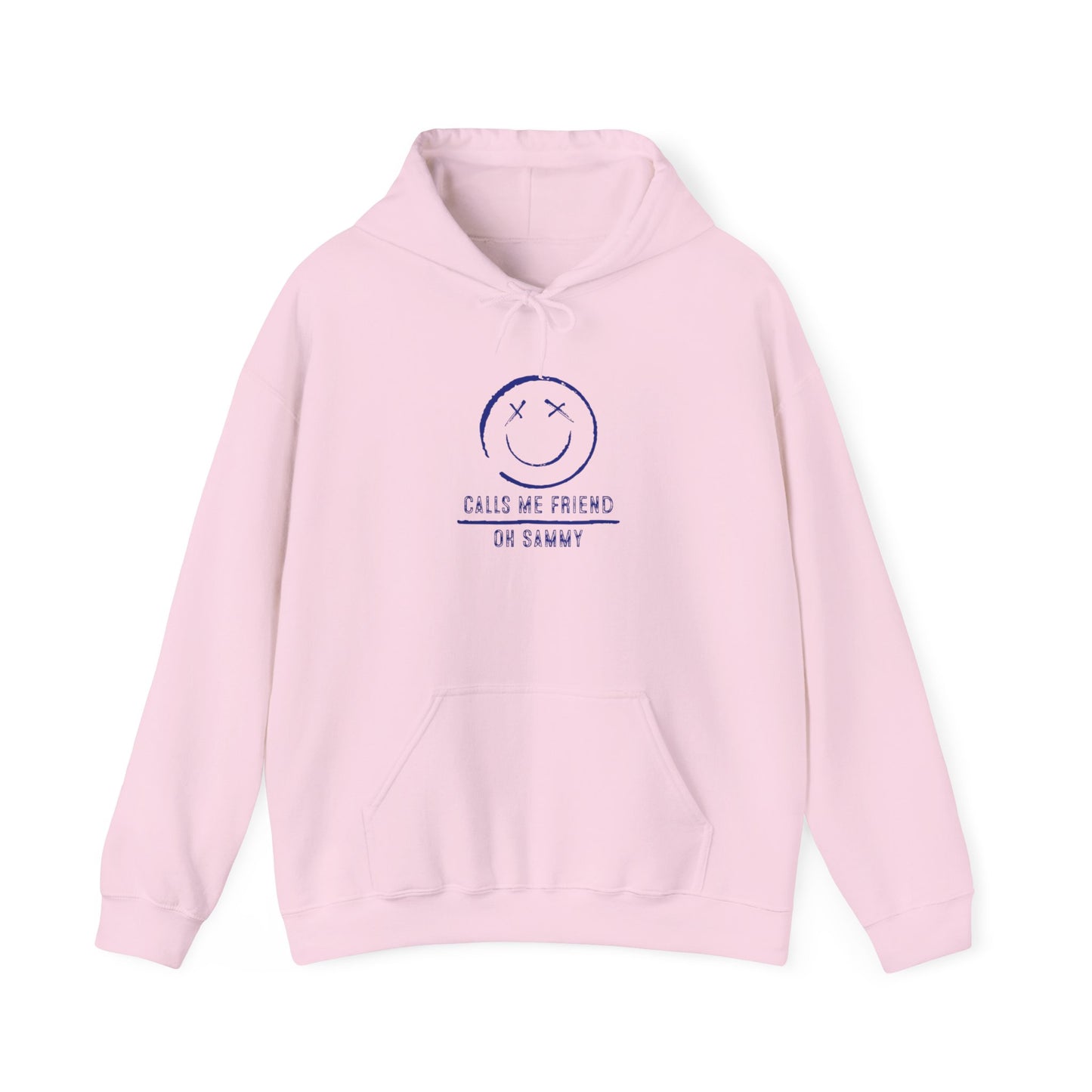 Oh Sammy CALLS ME FRIEND Smiley Face Unisex Hoodie