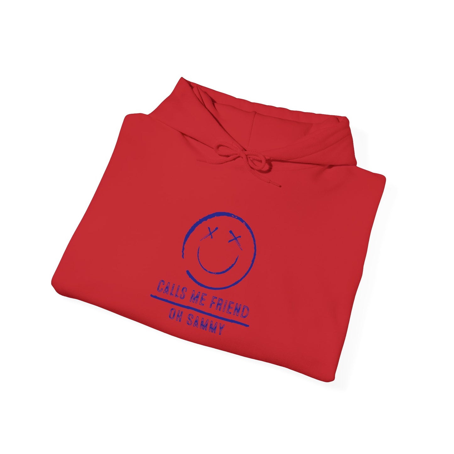 Oh Sammy CALLS ME FRIEND Smiley Face Unisex Hoodie