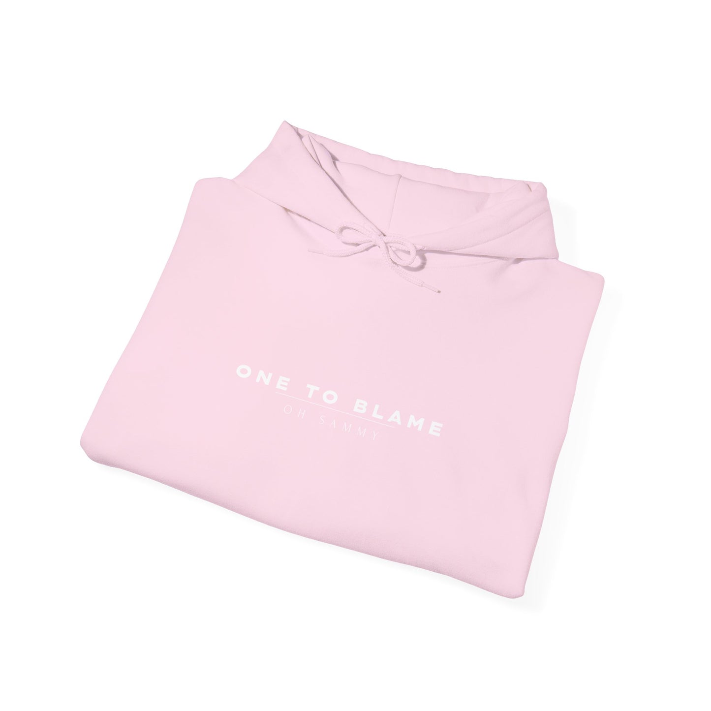 Oh Sammy ONE TO BLAME (O2B) Unisex Hooded Sweatshirt