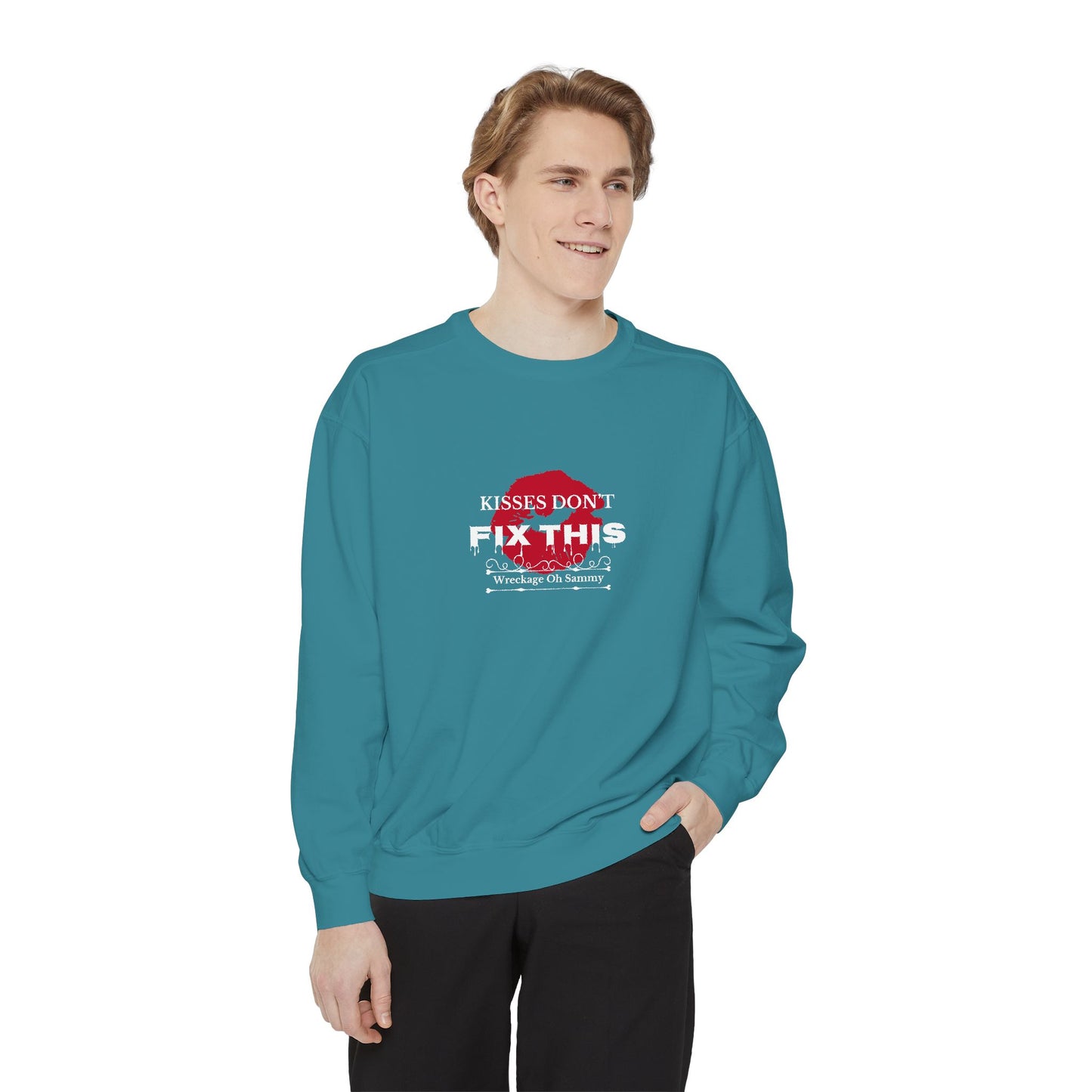 Oh Sammy WRECKAGE “Kisses don’t fix this” Unisex Garment-Dyed Sweatshirt