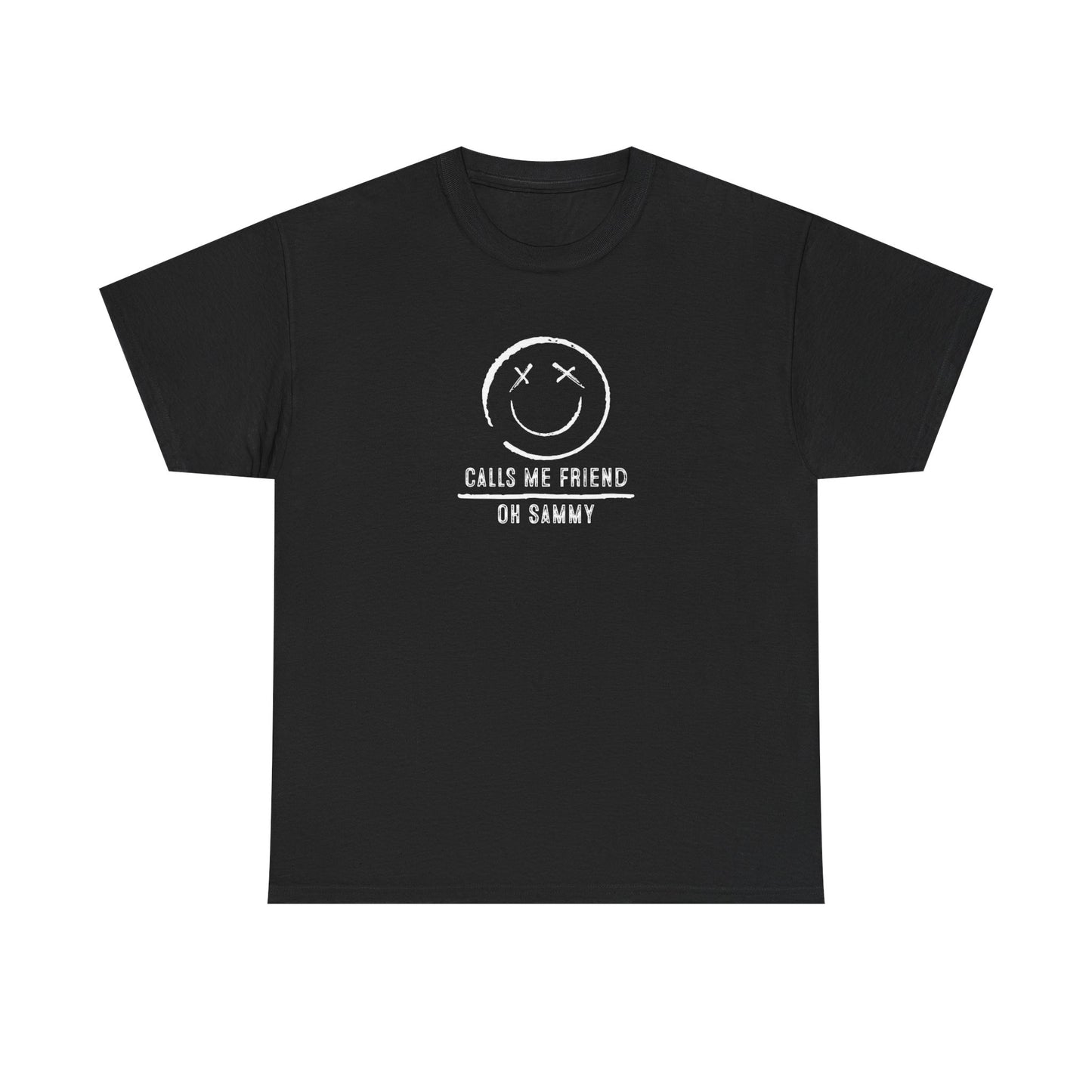 Oh Sammy CALLS ME FRIEND Unisex Heavy Cotton Tee