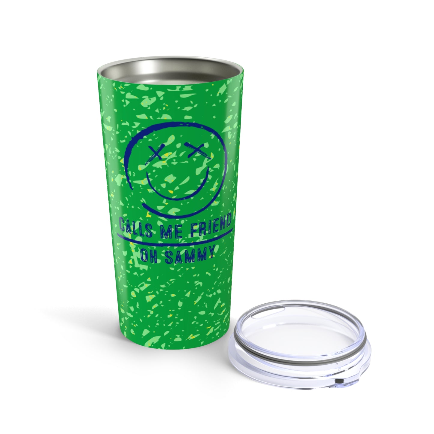 Oh Sammy CALLS ME FRIEND Smiley Tumbler 20oz