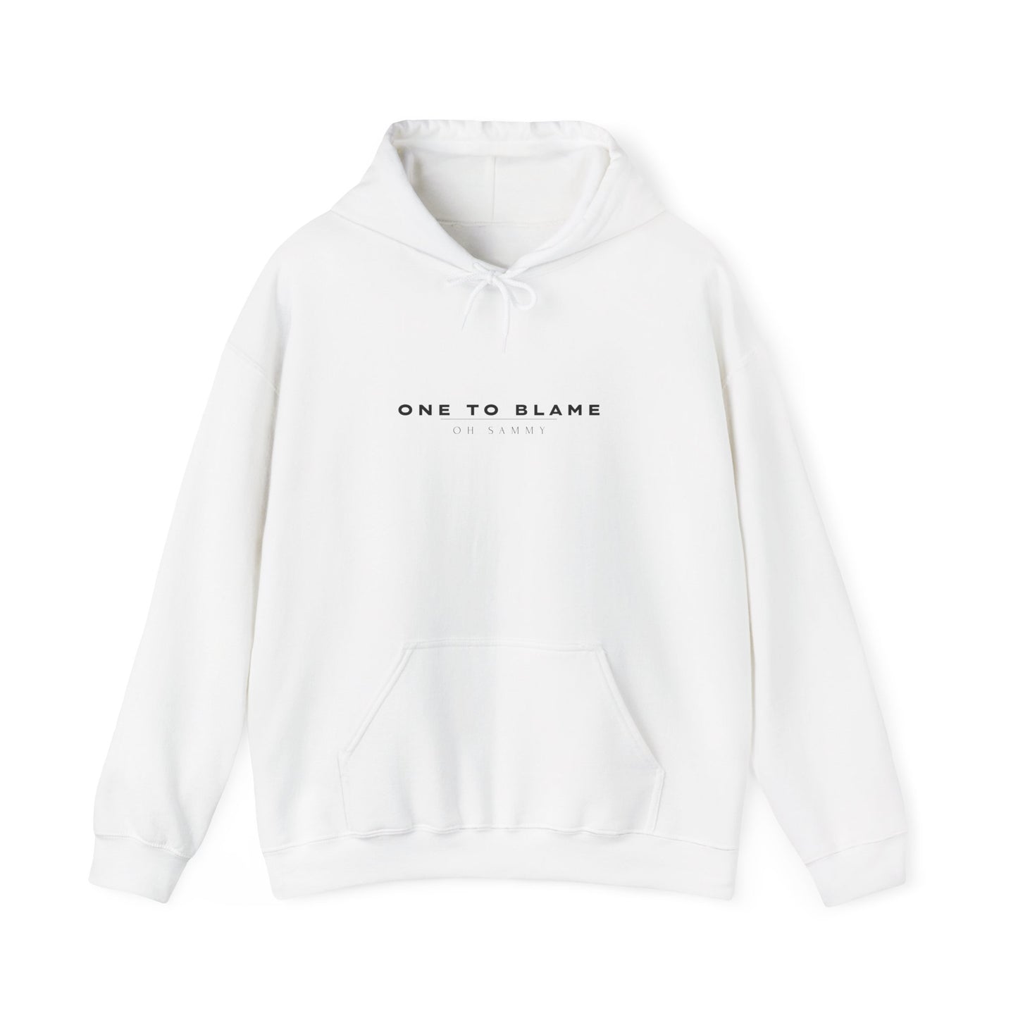 Oh Sammy ONE TO BLAME (O2B) Unisex Hooded Sweatshirt