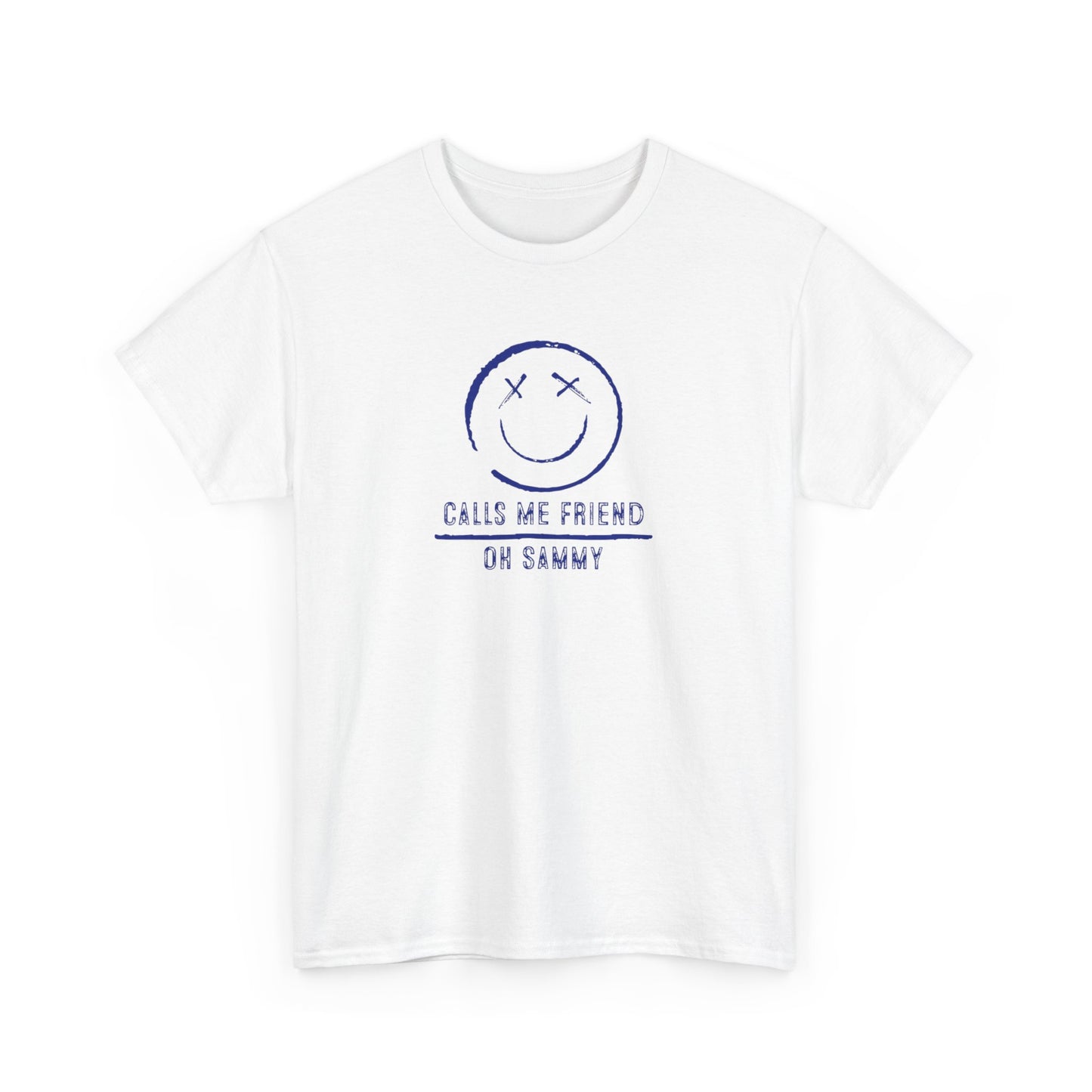Oh Sammy CALLS ME FRIEND Unisex Heavy Cotton Tee