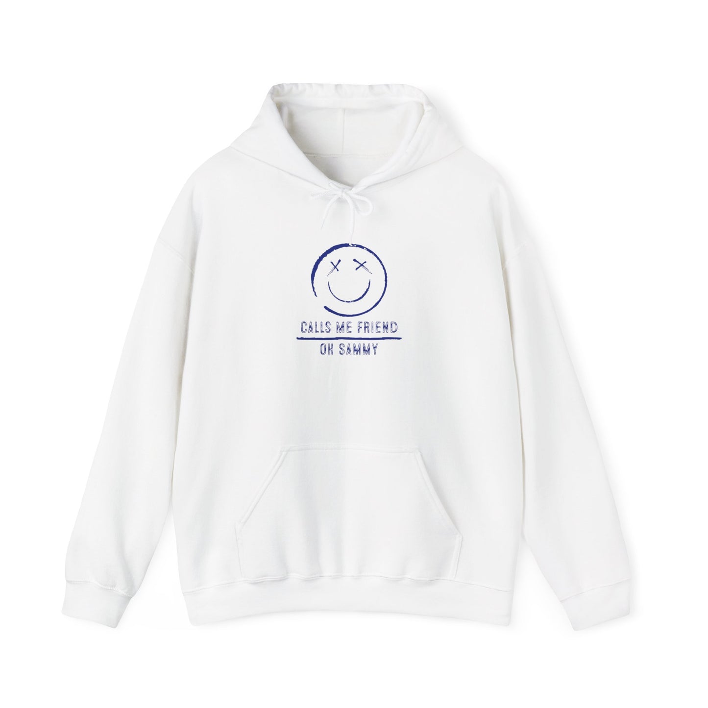 Oh Sammy CALLS ME FRIEND Smiley Face Unisex Hoodie