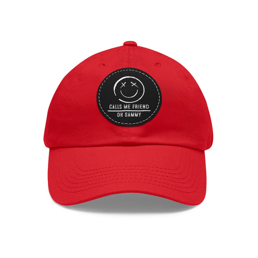 Oh Sammy CALLS ME FRIEND smiley Face Dad Hat w/ Leather Patch (Round)