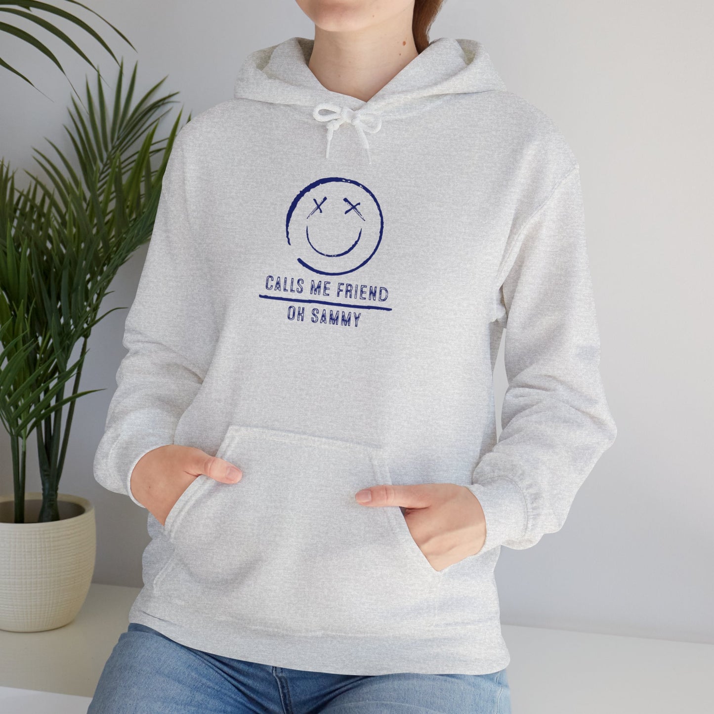 Oh Sammy CALLS ME FRIEND Smiley Face Unisex Hoodie