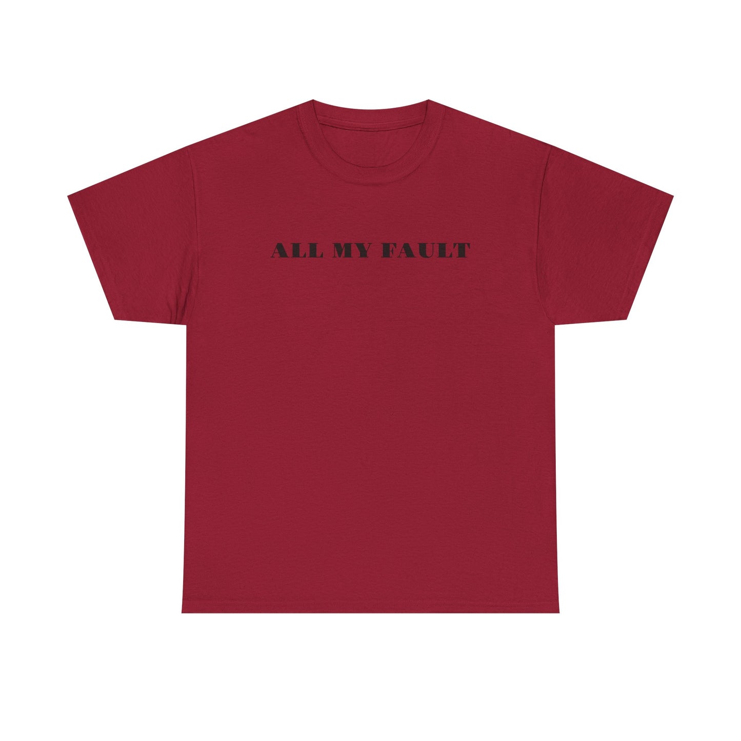 All My Fault Unisex Heavy Cotton Tee