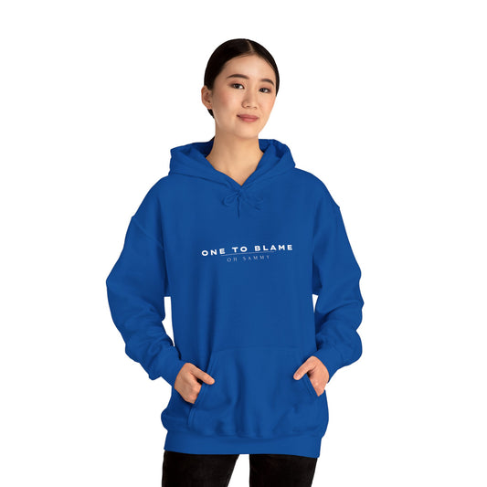 Oh Sammy ONE TO BLAME (O2B) Unisex Hooded Sweatshirt